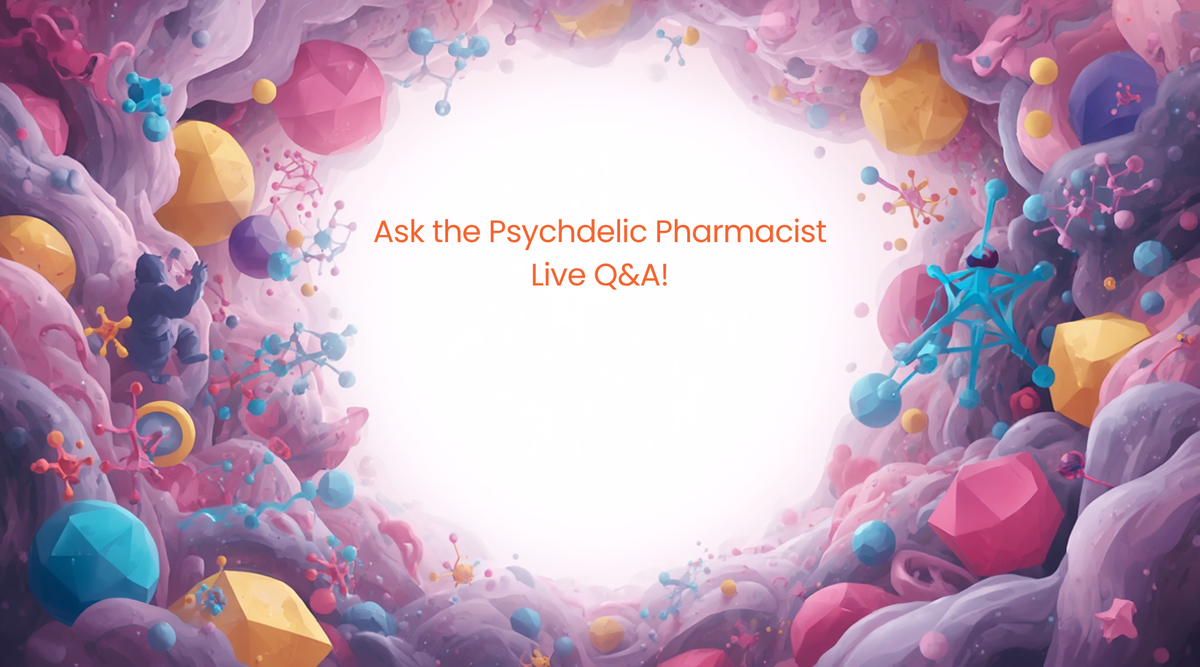 Ask the Psychedelic Pharmacist: Live Q&A with Dr. Melissa Brewster, PharmD